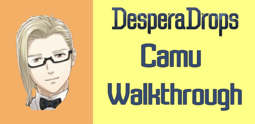 Despera Drops Camu&nbsp;Walkthrough