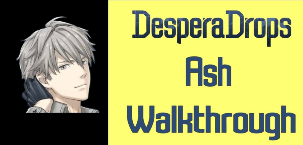 Despera Drops Ash Walkthrough