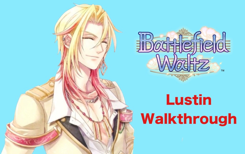 Battlefield Waltz Lustin&nbsp;Walkthrough