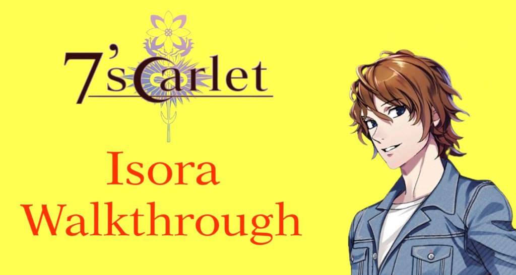 7’scarlet Isora Walkthrough